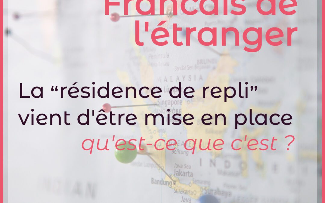 Francais de l'étranger: La résidence de repli vient d'être mis en place qu'est ce que c'est?