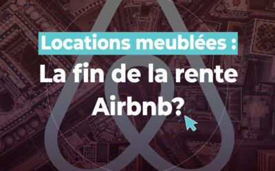  Locations meublées : la fin de la rente Airbnb?